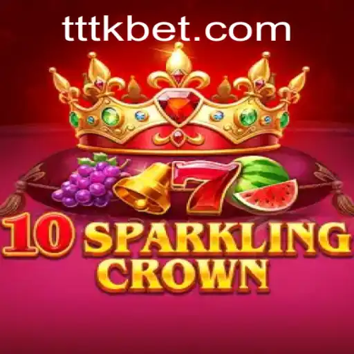 Descubra o Fascínio do Jogo 10SparklingCrown em TTKbet.com