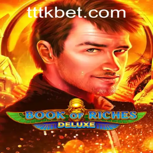 Descubra o Fascinante Mundo de BookofRichesDeluxe Exclusivamente no TTKbet.com
